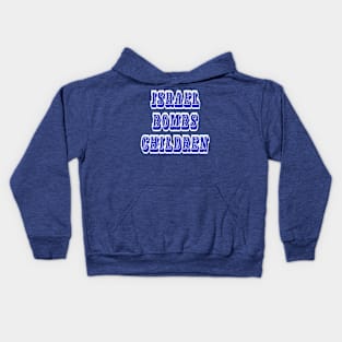 Israel Bombs Children - Israel Bombs Babies - Double-sided Kids Hoodie